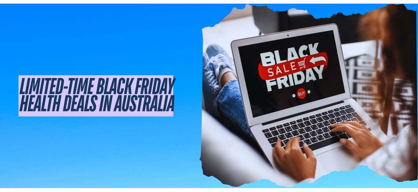 Limited-Time Black Friday Health Deals in Australia