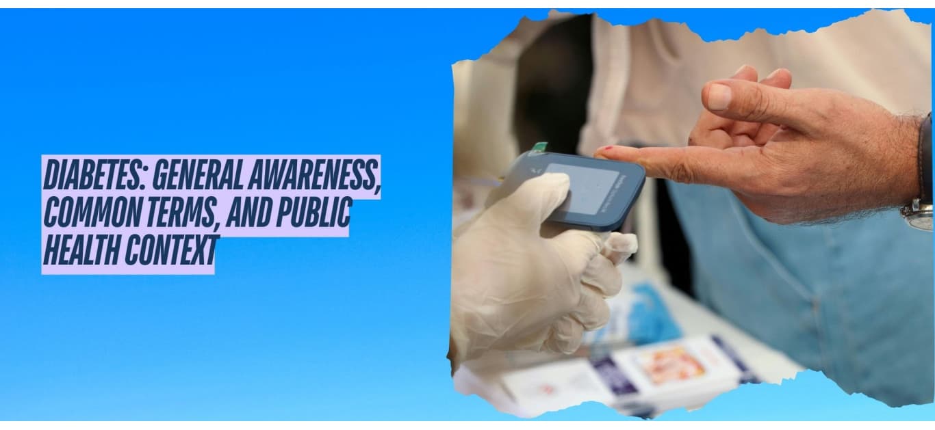 Diabetes: General Awareness, Common Terms, and Public Health Context