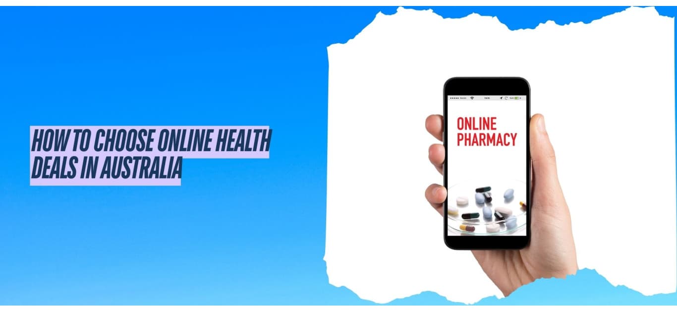 How to Choose Online Health Deals in Australia