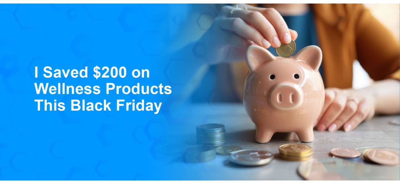 I Saved $200 on Wellness Products This Black Friday