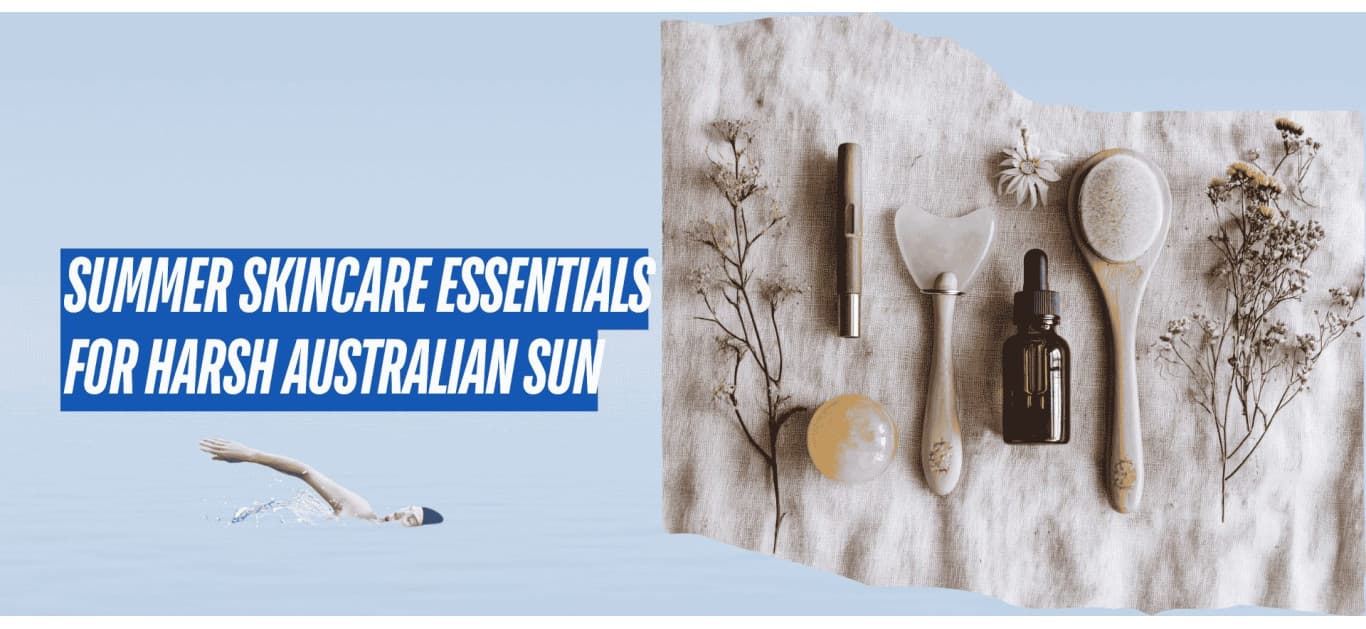 Summer Skincare Essentials for Harsh Australian Sun