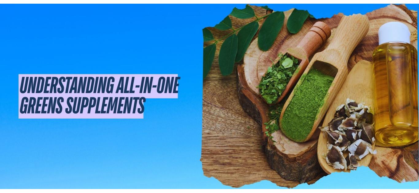 Understanding All-In-One Greens Supplements