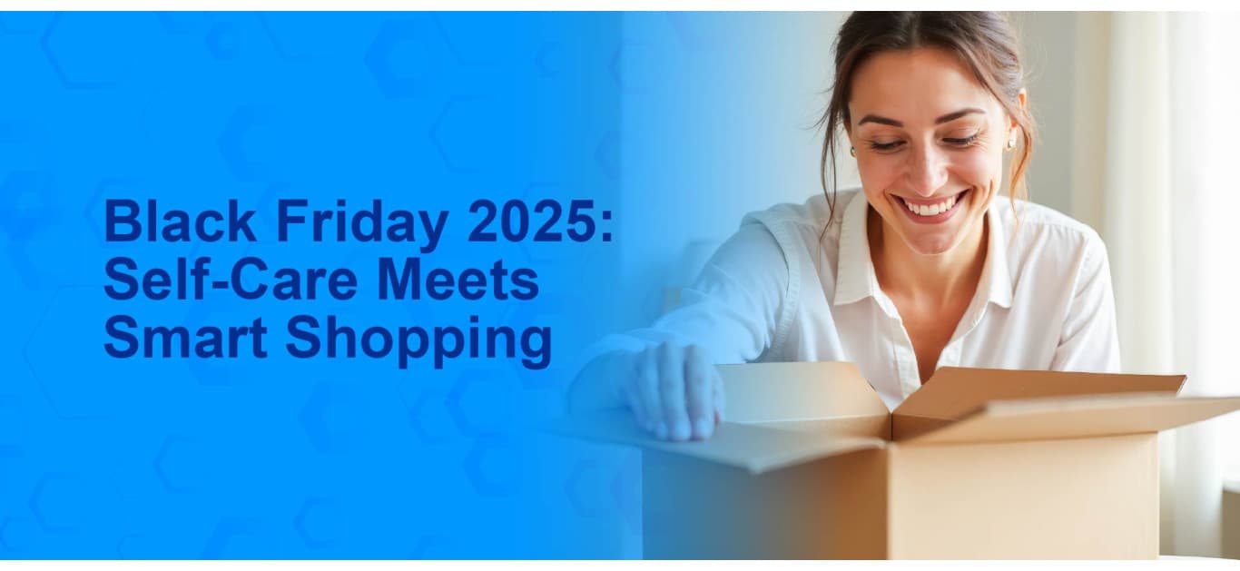 Black Friday 2025: Self-Care Meets Smart Shopping