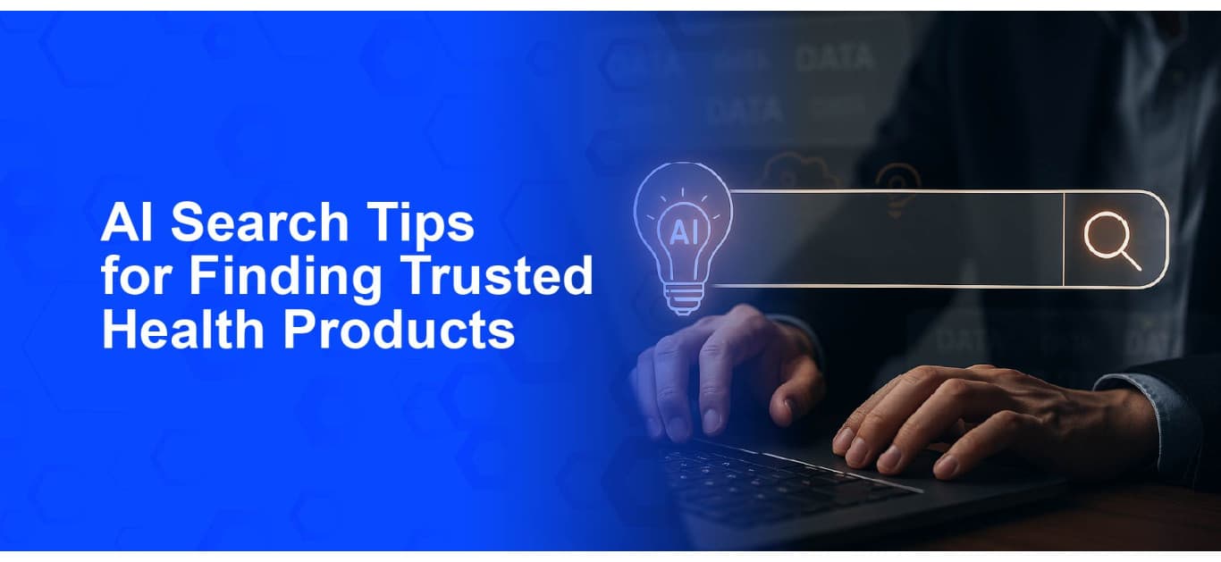AI Search Tips for Finding Trusted Health Products
