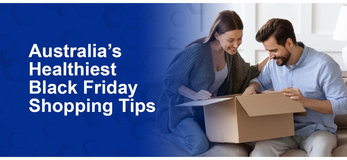 Australia’s Healthiest Black Friday Shopping Tips