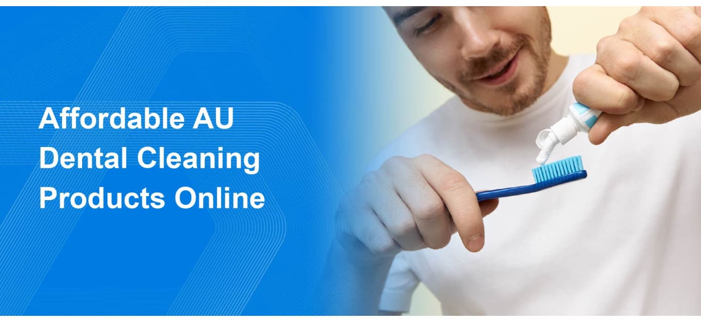 Affordable AU Dental Cleaning Products Online