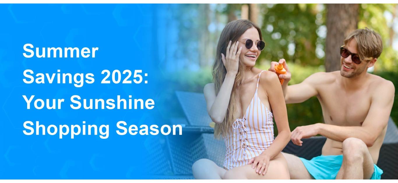 Summer Savings 2025 – Your Sunshine Shopping Season