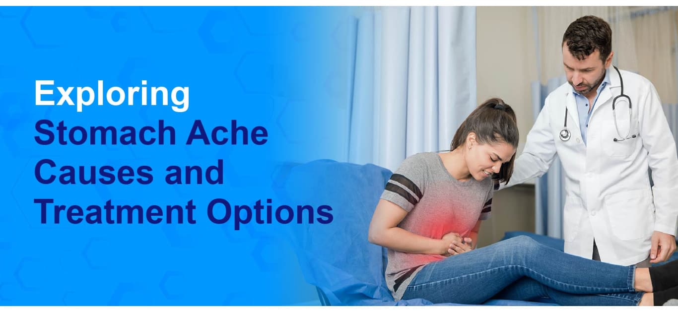 Exploring Stomach Ache Causes and Treatment Options